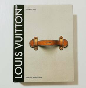 大型本 LOUIS VUITTON The Birth of Modern Luxury ルイヴィトン 写真集 ハードカバー 洋書 華麗なる歴史 専門書 希少 0707