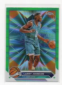 2023-24 Topps Chrome Basketball [LARRY JOHNSON] #32 Green Refractor Card 43/99 (グリーンリフラクターカード) NBA Hornets