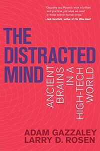 [A11036600]The Distracted Mind (MIT Press): Ancient Brains in a High-Tech W