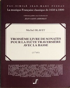 ミシェル・ブラヴェ ソナタ 第３番 (フルート＋ピアノ/通奏低音 ファクシミリ 自筆譜) 輸入楽譜 Michel Blavet (FACSIMILE) 洋書
