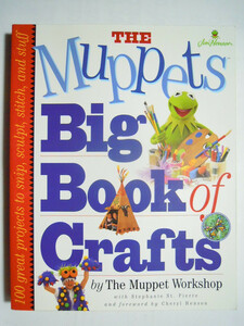 洋書THE Muppets Big Book of Crafts by Meppets Workchop(