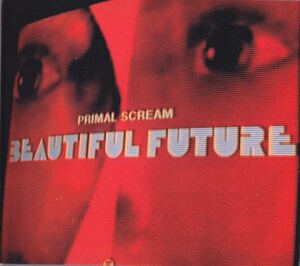 PRIMAL SCREAM / プライマル・スクリーム / BEAUTIFUL FUTURE /EU盤/中古CD!!71623