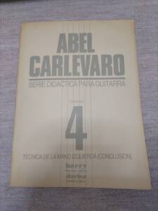 教本 クラシックギター Abel Carlevaro カルバーロ技巧教本 4 Serie Didactica Para Guitarra 左手のテクニック