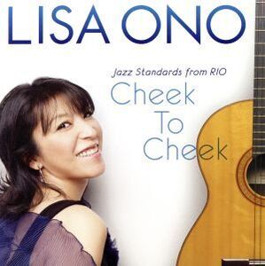 Cheek To Cheek-Jazz Standards from RIO-/小野リサ