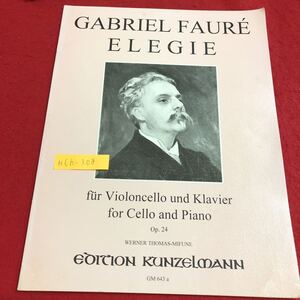 M6h-308 GABRIEL FAURE ELEGIE fur Violoncello und Klavier for Cello and Piano Op.24