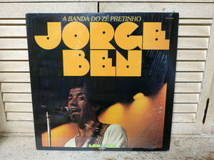 JORGE BEN(ジョルジュ・ベン)～A BANDA DO ZE PRETINHO、ブラジル盤「LP」