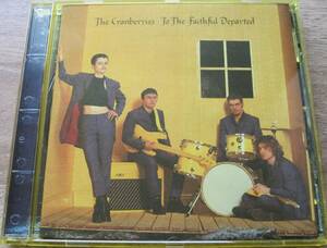 ◆クランベリーズ "To The Faithful Departed - The Cranberries"（1996年：Alternative Rock）