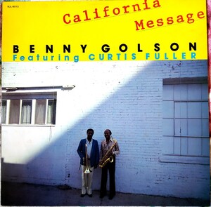 LP国内盤 BENNY GOLSON &CURTIS FULLER // California Message 1981年発売 ライナー付き