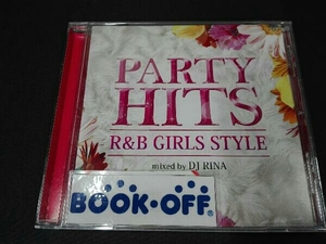 帯あり (オムニバス) CD PARTY HITS R&B~GIRLS STYLE~Mixed by DJ RINA