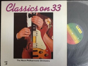 中古レコード/レア盤 『CLASSICS ON 33　／　THE NEON PHILHARMONIC ORCHESTRA 』 No.677