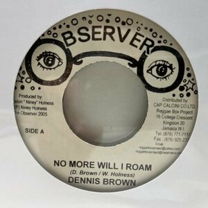 【ギタープレイが尖った激シブROOTSチューン】美盤!! JAプレス DENNIS BROWN No More Will I Roam (Observer) デニス・ブラウン 45RPM.