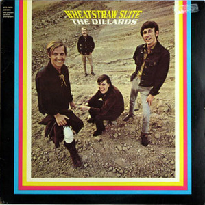 The Dillards【US盤 Country Rock LP】 Wheatstraw Suite (Elektra EKS-74035) 1968年 Herb Pedersen / Buddy Emmons / Jim Gordon