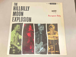 レコード　ヒルビリー・ムーン・エクスプローション　　HILLBILLY MOON EXPLOSION ブルジョア ベイビー　Bourgeois Baby B402484-01