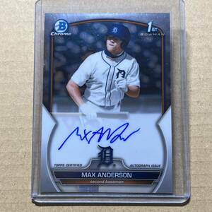 Max Anderson 1st Bowman Chrome Auto 2023 Bowman Draft Baseball MLB Autograph 直筆サイン