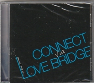 CONNECT VIA LOVE BRIDGE/TAKAAKI TSUCHIYA,CD,2011,FOUNTAIN MUSIC