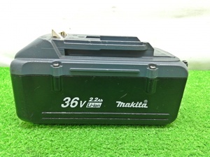 ジャンク品 makita マキタ 36V 2.2Ah リチウムイオンバッテリ BL3622A ②