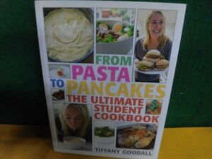 洋書　From Pasta to Pancakes: The Ultimate Student Cookbook 学生料理本　パスタからパンケーキまで　ペーパーバック