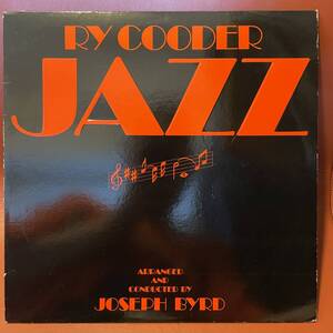 美盤！Ry Cooder - Jazz オリジナルUS盤 初回エンボス ジャケ LP BSK 3197 ライ・クーダー - ジャズ Joseph Byrd