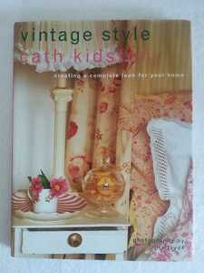 （洋書）Vintage Style: Creating a Complete Look for Your Home 　Cath Kidston キャスキッドソン