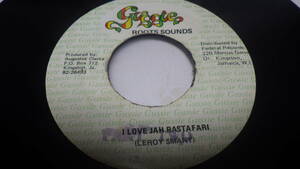 7inch I Love Jah Rastafari / Leroy Smart org roots reggae ルーツレゲエ オリジナル盤 gussie vg+ old jamaica ジャマイカ