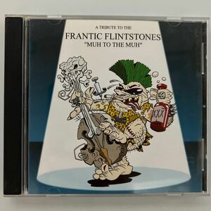 A TRIBUTE TO THE FRANTIC FLINTSTONES MUH TO THE MUH サイコビリー PSYCHOBILLY CD R5RCD-005