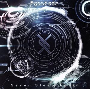 Never Sleep Again/PassCode