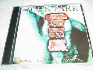 John Parr 「MAN WITH A VISION」 AOR系名盤 David Foster関連