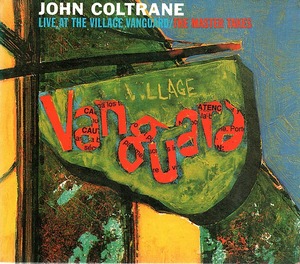 ジョン・コルトレーンライヴ《John Coltrane Live At The Village Vanguard(The Master Takes)》 紙ジャケ