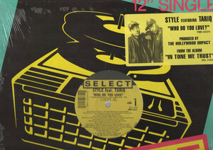 【廃盤12inch】Style Featuring Tariq / Who Do You Love?