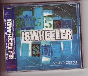 CD:18 Wheeler １8ホイーラー/Year Zero 新品未開封