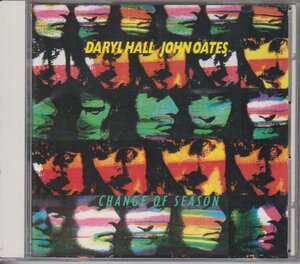 Daryl Hall & John Oates / Change Of Season 日本盤CD BVCA-2 1990年盤 ダリル・ホール ジョン・オーツ