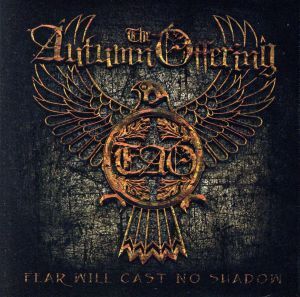 【輸入盤】Fear Will Cast No Shadow/Autumn Offering