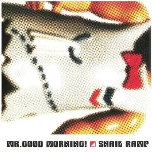 SNAIL RAMP(スネイル・ランプ) / MR.GOOD MORNING! CD