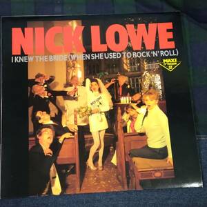 NICK LOWE / I KNEW THE BRIDE(WHEN SHE USED TO ROCK