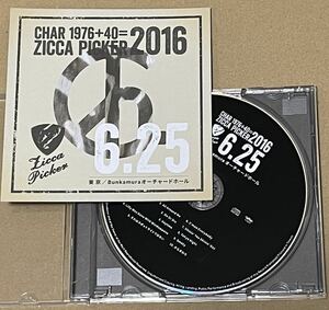 送料込 CHAR - ZICCA PICKER 2016 VOL.23 FINAL DAY1 BUNKAMURA オーチャードホール / 6.25 東京 ファイナル公演 Day1 / ZRZP1623