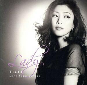 Ｌａｄｙ～Ｔｉａｒａ　Ｌｏｖｅ　Ｓｏｎｇ　Ｃｏｖｅｒｓ～／Ｔｉａｒａ