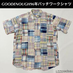 GOODENOUGH 96年 半袖 パッチワーク シャツ( グッドイナフ gdeh 初期 限定 藤原ヒロシ 90s 90年代 当時物 GOOD ENOUGH チェック レア )