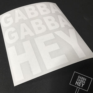 ニューヨーク・パンクな掛け声♪GABBA GABBA HEY(ガバ・ガバ・ヘイ) ホワイトステッカー[140mmx160mm] 送料無料♪♪