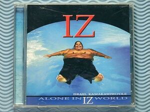 [輸入盤]イズラエル・カマカヴィヴォオレ「アローン・イン・IZ・ワールド/Alone In IZ World」Israel Kamakawiwo