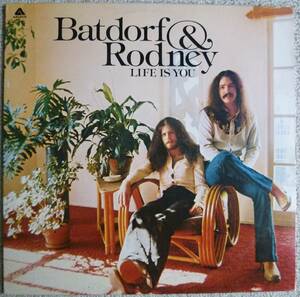 Batdorf & Rodney『Life Is You』LP