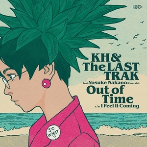 新品 7” The Weekend 名曲 カバー KH & The LASTTRAK / Out of Time 検) LOVERS COVER ラバーズ Chill 井の頭レンジャーズ Onegram Iri