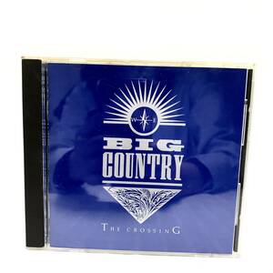 F10112 CD BIG COUNTRY / THE CROSSING イン・ア・ビッグ・カントリー / ザ ・クロッシング チャンス/愛は星影の中に/嵐の伝説 他