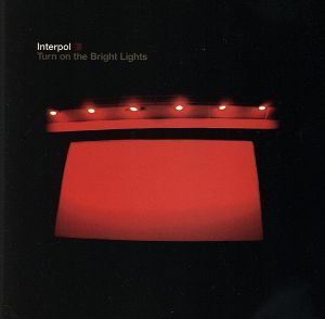 【輸入盤】Turn on the Bright Lights/インターポール