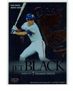 【石毛宏典】2015 BBM Master of Insert 25枚限定 JET BLACK インサートカード #05/25 ライオンズ