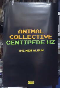 アニマル・コレクティヴ ANIMAL COLLECTIVE - CENTIPEDE HZ /ポスター!!