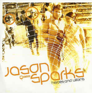 Jason Sparks「Heroes And Villains」(UK盤：Promo)