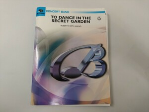 ロバート・W・スミス:秘密の庭でダンスは/シークレット・ガーデンでダンスを/ TO DANCE IN THE SECRET GARDEN【吹奏楽楽譜】