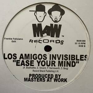 LOS AMIGOS INVISIBLES - EASE YOUR MIND / Masters At Work MAW-083 / Frankie Feliciano / TOUCH DOWN