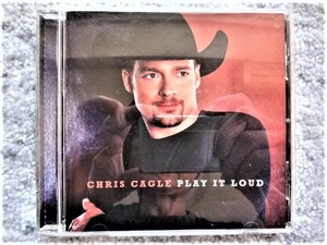 D【 CHRIS CAGLE / PLAY IT LOUD 】CDは４枚まで送料１９８円