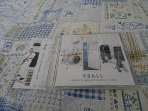 ９BALL(ナイン・ボール)　CD　FOUR DIMENTIONAL BOX